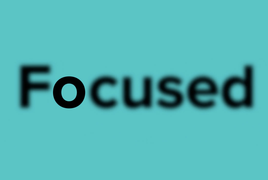 Focused
